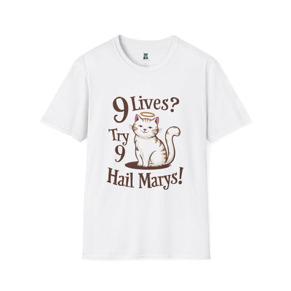 9 Lives? Try 9 Hail Marys! - Funny Catholic Cat T-Shirt