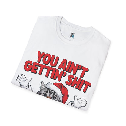 ‘You Ain’t Gettin’ Sh*t’ Santa Cat Christmas T-Shirt