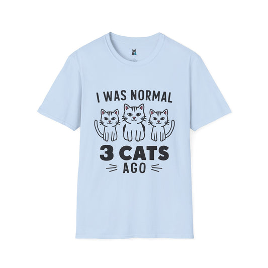 I Was Normal 3 Cats Ago T-Shirt