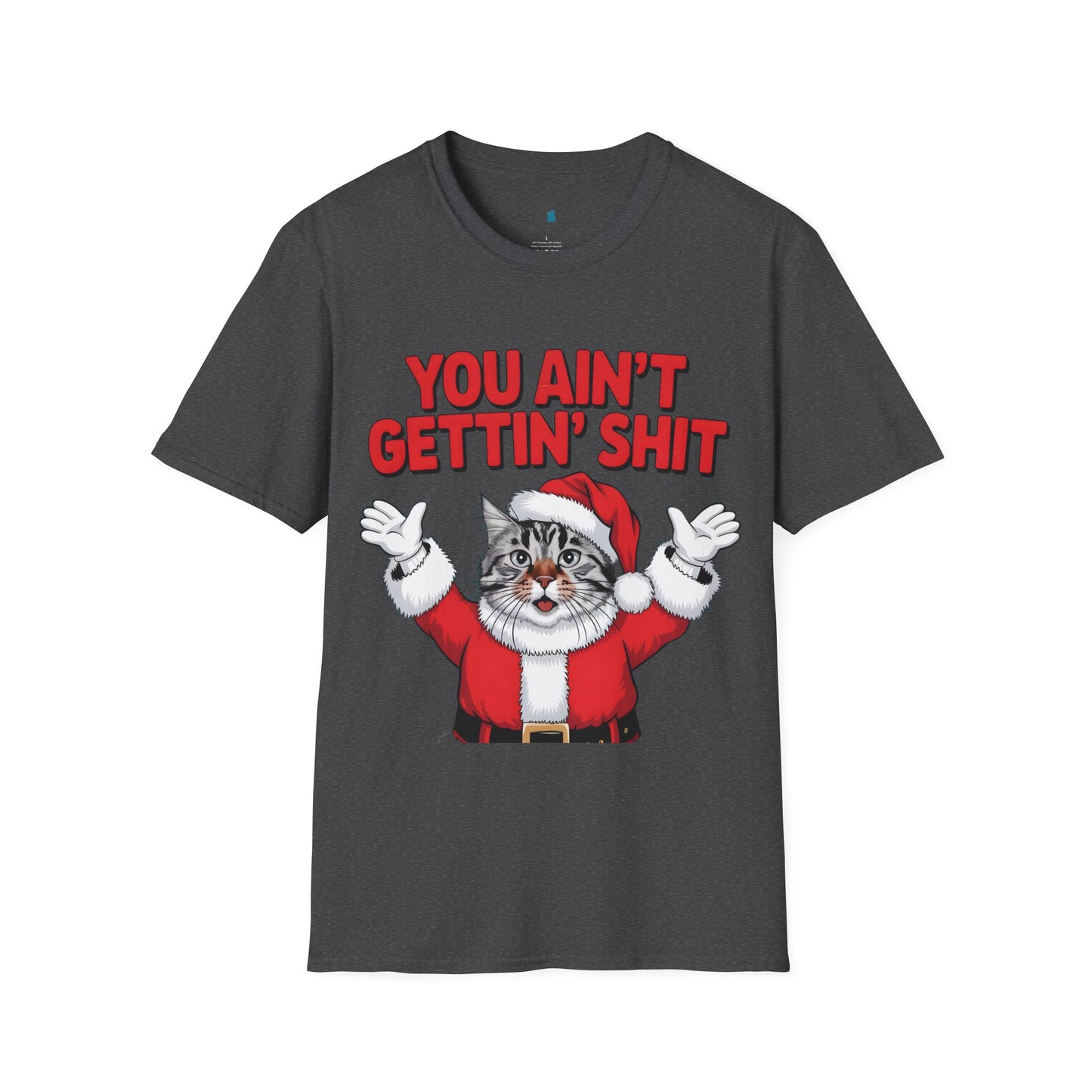 ‘You Ain’t Gettin’ Sh*t’ Santa Cat Christmas T-Shirt