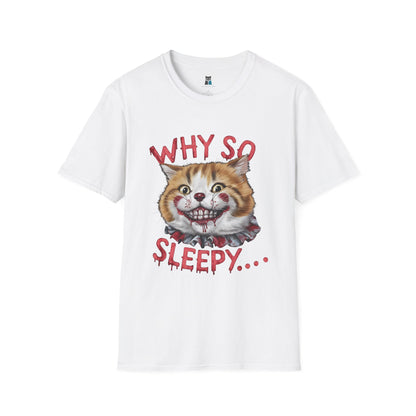 Why So Sleepy?  Horror Cat T-shirt