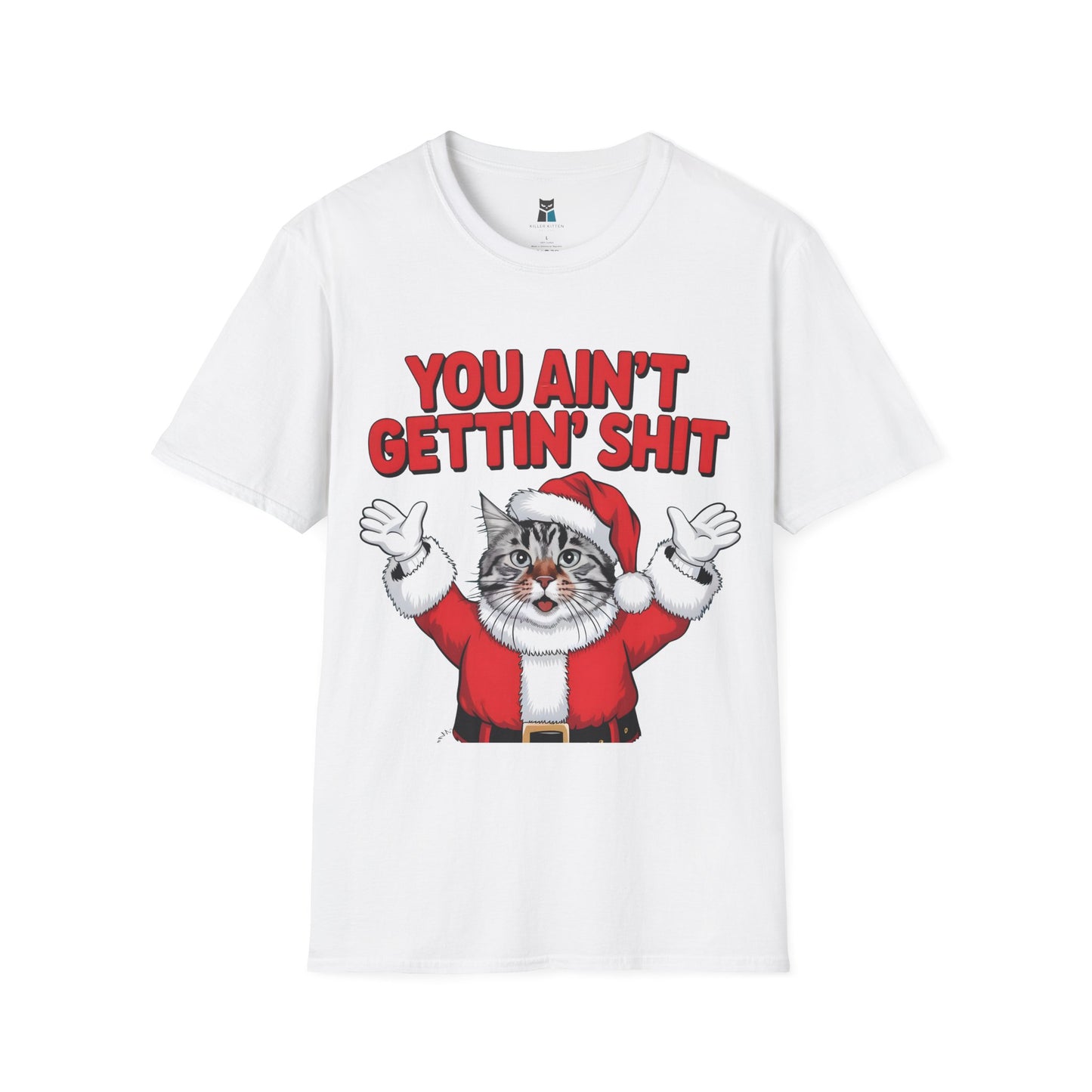 ‘You Ain’t Gettin’ Sh*t’ Santa Cat Christmas T-Shirt