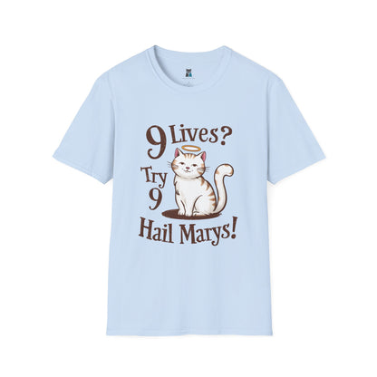 9 Lives? Try 9 Hail Marys! - Funny Catholic Cat T-Shirt