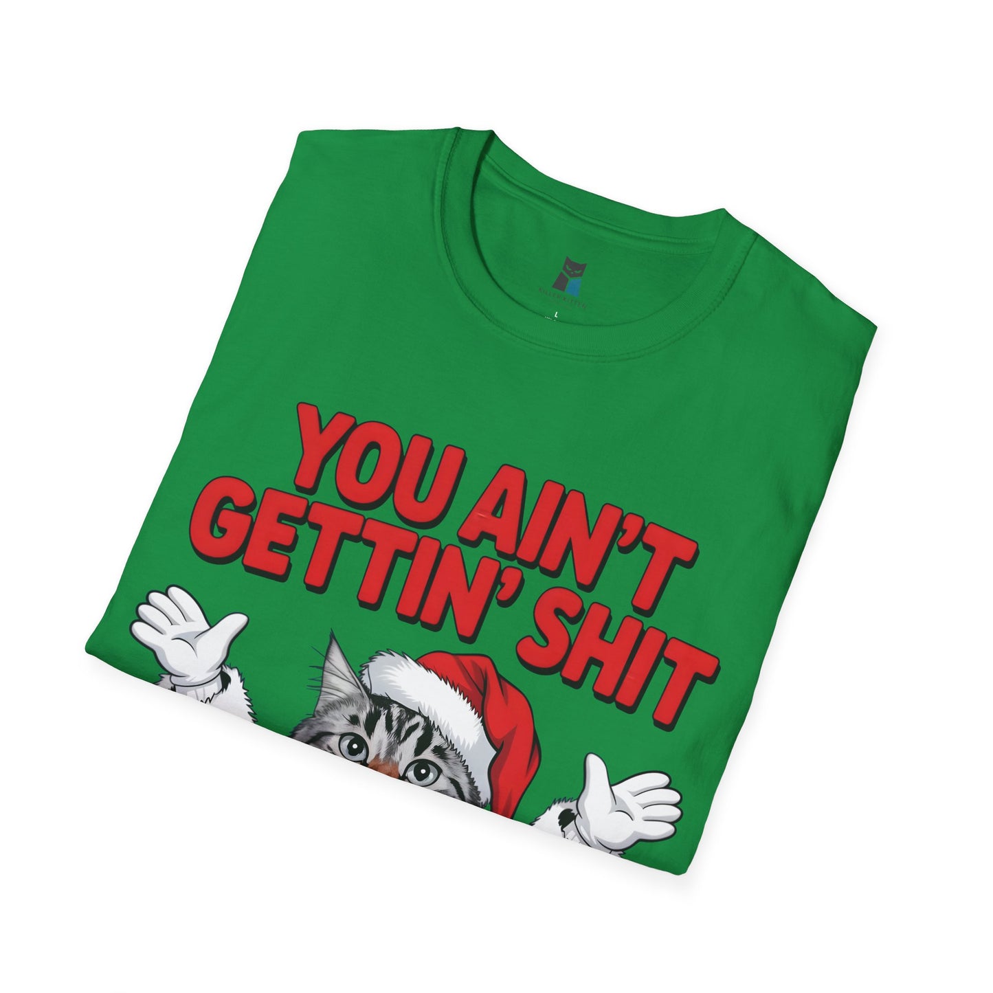 ‘You Ain’t Gettin’ Sh*t’ Santa Cat Christmas T-Shirt